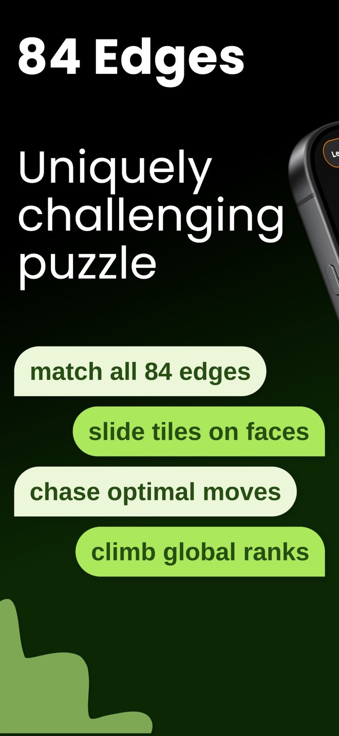 84 Edges: a uniquely challenging puzzle. Match all 84 edges, slide tiles on faces, chase optimal moves, climb global ranks.